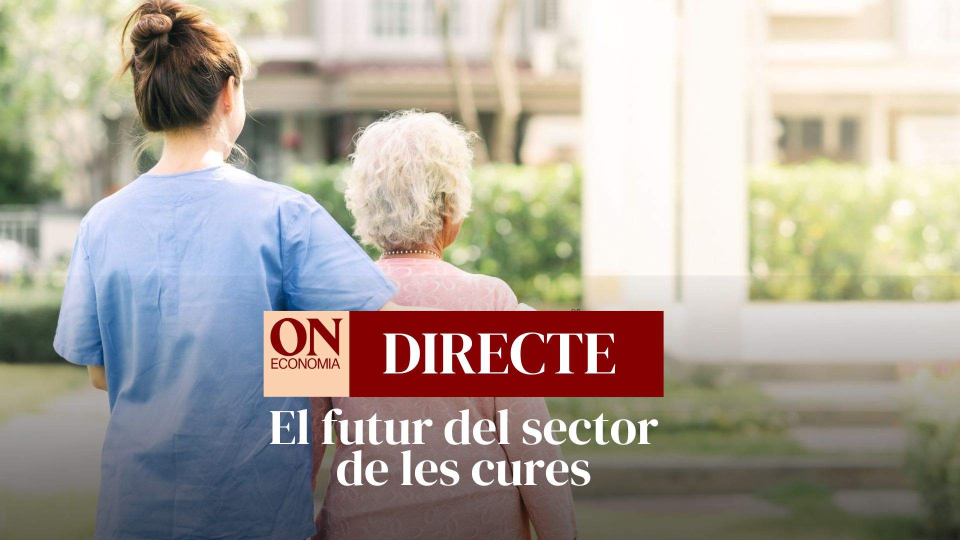 DIRECTO | 'El futuro del sector de los cuidados: retos, innovación y talento'