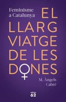 el llarg viatge de les dones edicions 62