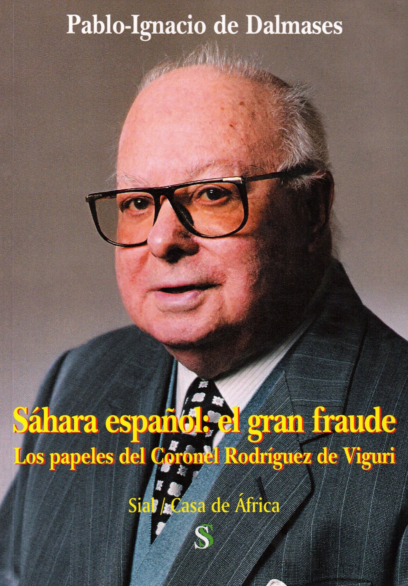 Sahara español: el gran fraude. Los papeles del coronel Rodríguez de Viguri