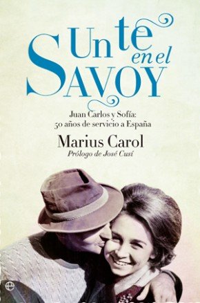 Un te en el Savoy llibre Joan Carles i Sofia Màrius Carol