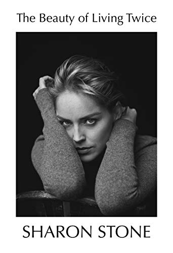 The Beauty of Living Twice libro Sharon Stone