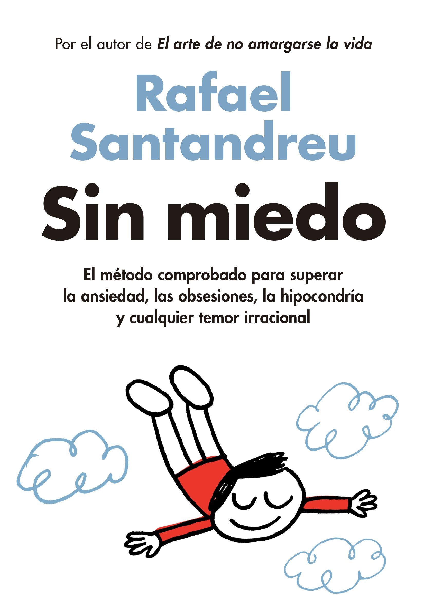 Rafael Santandreu Sin Miedo / Grijalbo