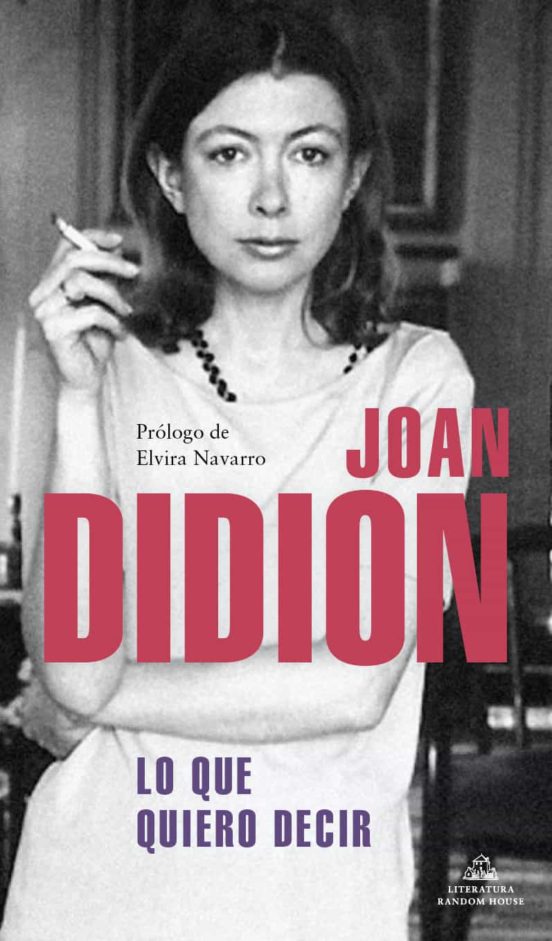 joan didion lo que quiero decir