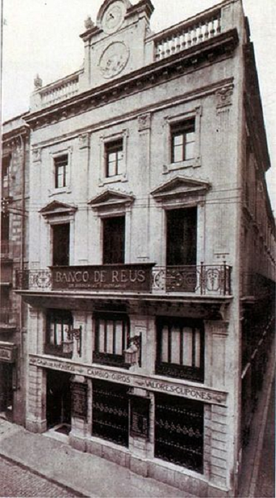 Sede central del Banco de Reus (circa 1930). Fuente Wikimedia Commons