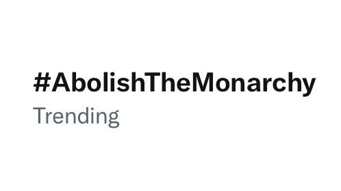 Twitter Trending Topic Abolish the Monarchy