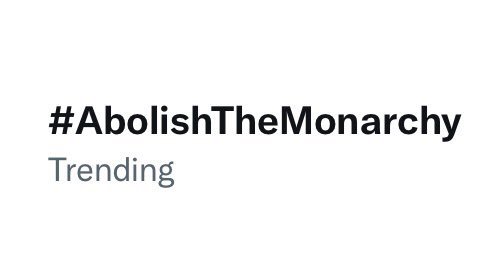 Twitter Trending Topic Abolish the Monarchy Twitter Trending Topic Abolish the Monarchy