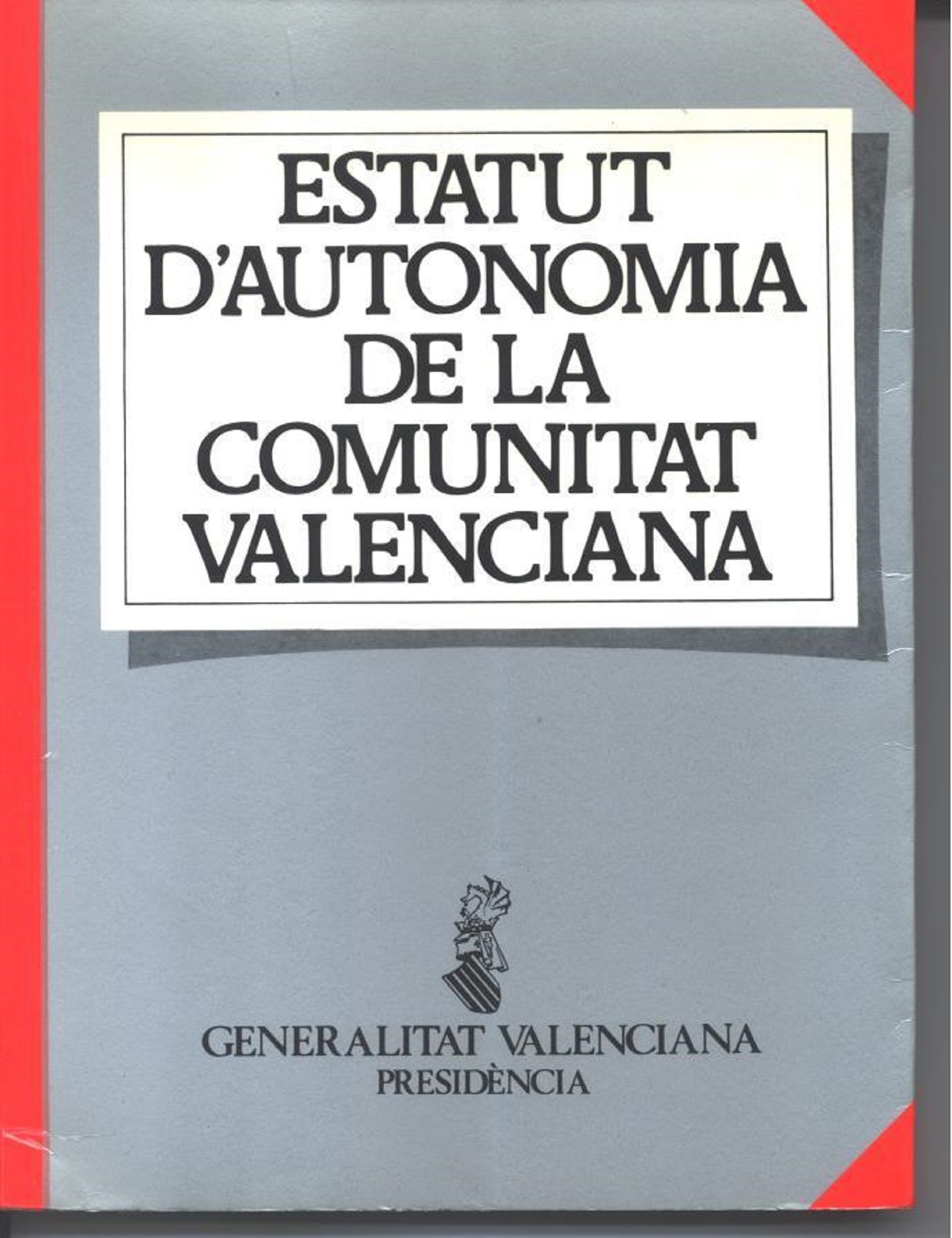 Entra en vigor l’Estatut d’Autonomia valencià