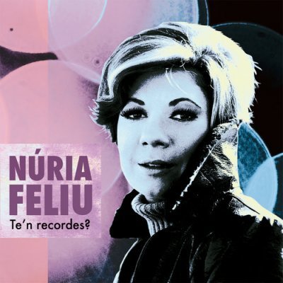 Les 5 cançons de Núria Feliu que han marcat la història de la música a Catalunya