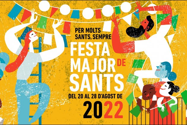 Festa Major de Sants 2022 Festa Major de Sants 2022