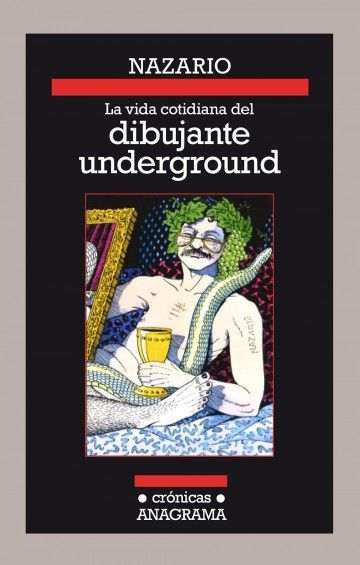 Nazario. La vida cotidiana del dibujante underground