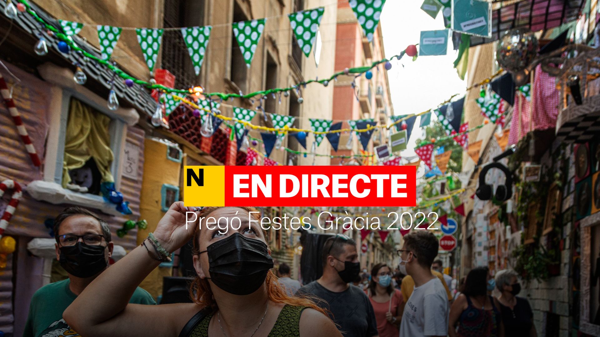 Pregó de les Festes de Gràcia 2022: Comença la festa major! | DIRECTE