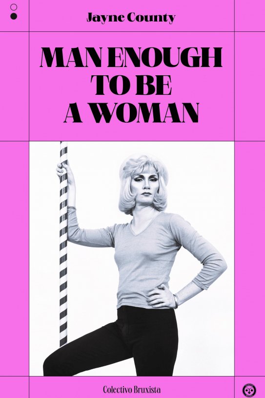 Portada de 'Man Enough To Be En Woman'. Foto Colectivo Bruxista