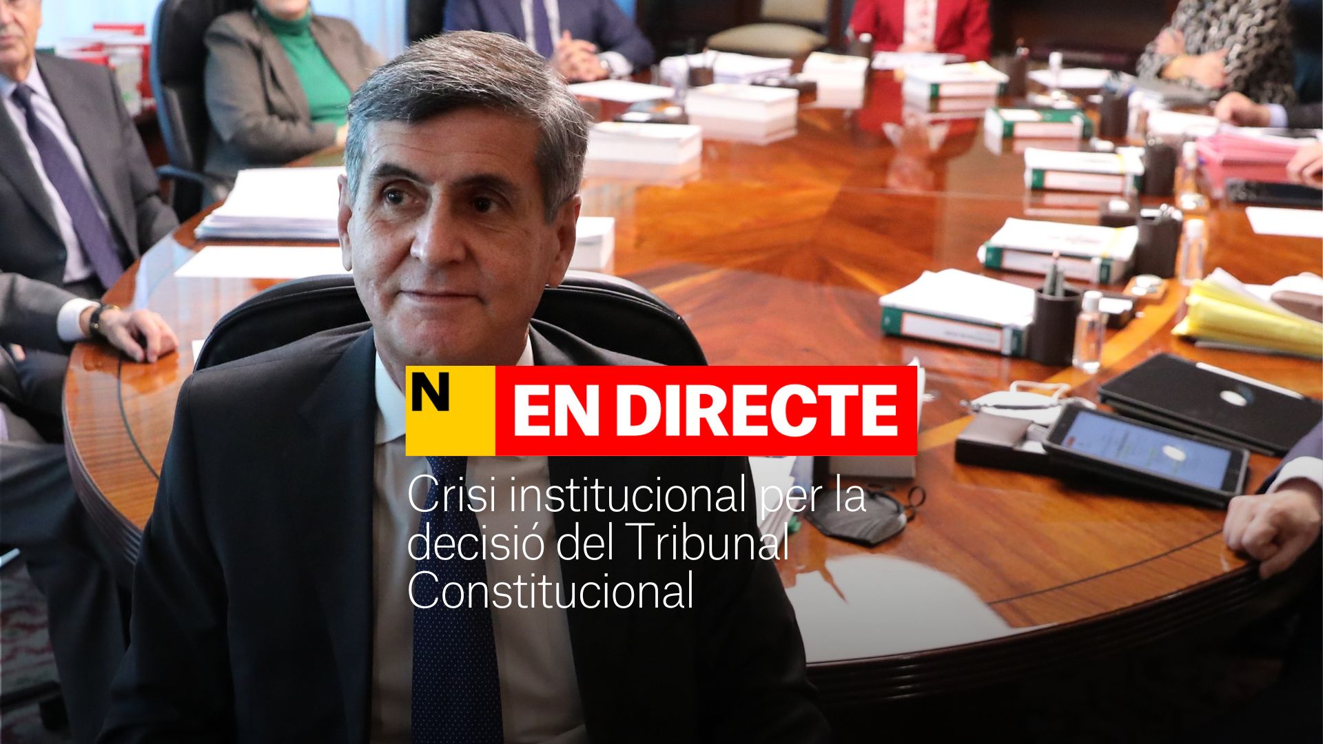 Crisi institucional per la decisió del Tribunal Constitucional, En directe