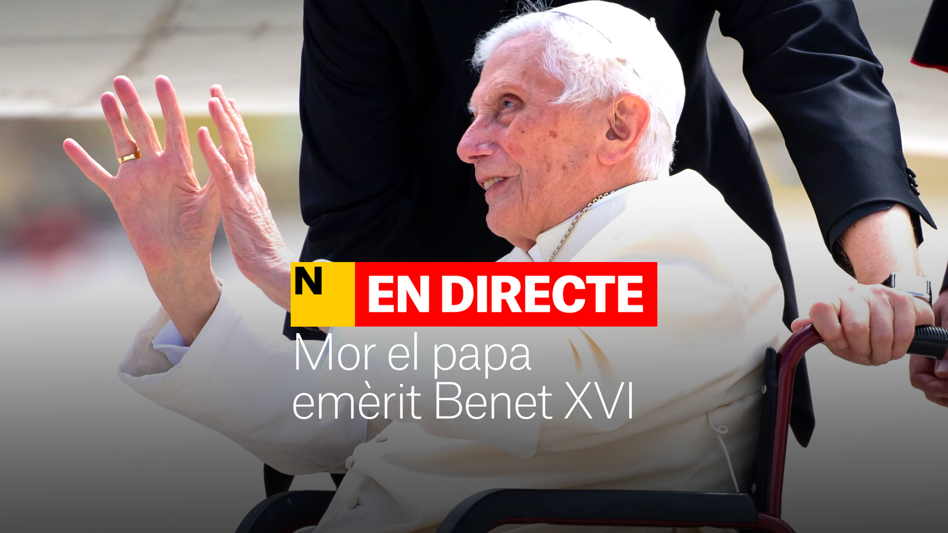 Mor el papa emèrit Benet XVI | DIRECTE