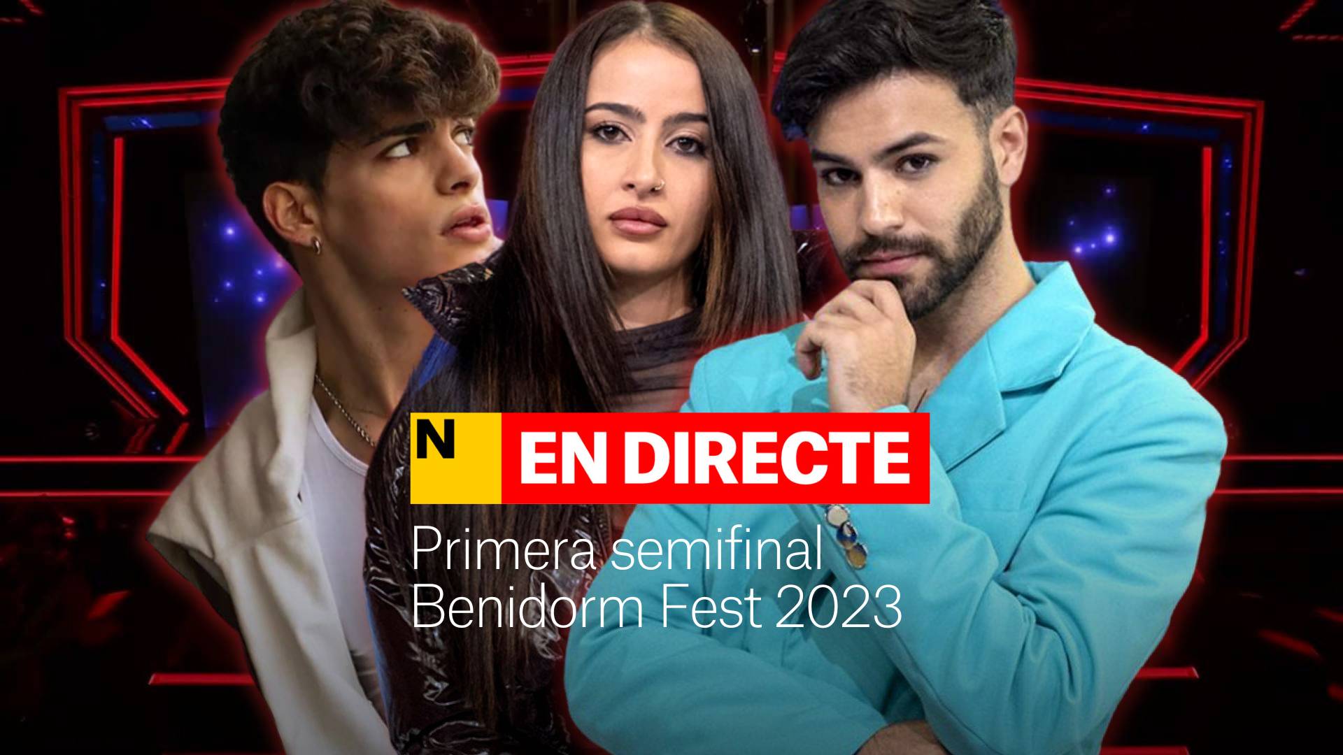 Benidorm Fest 2023, DIRECTO | Última hora de la primera semifinal