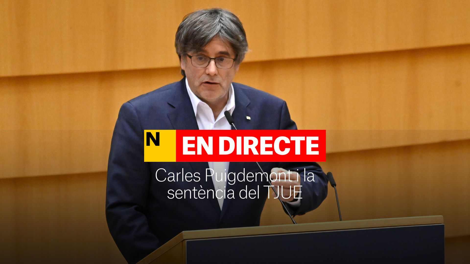 Carles Puigdemont i la sentència del TJUE per les euroordres, última hora | DIRECTE