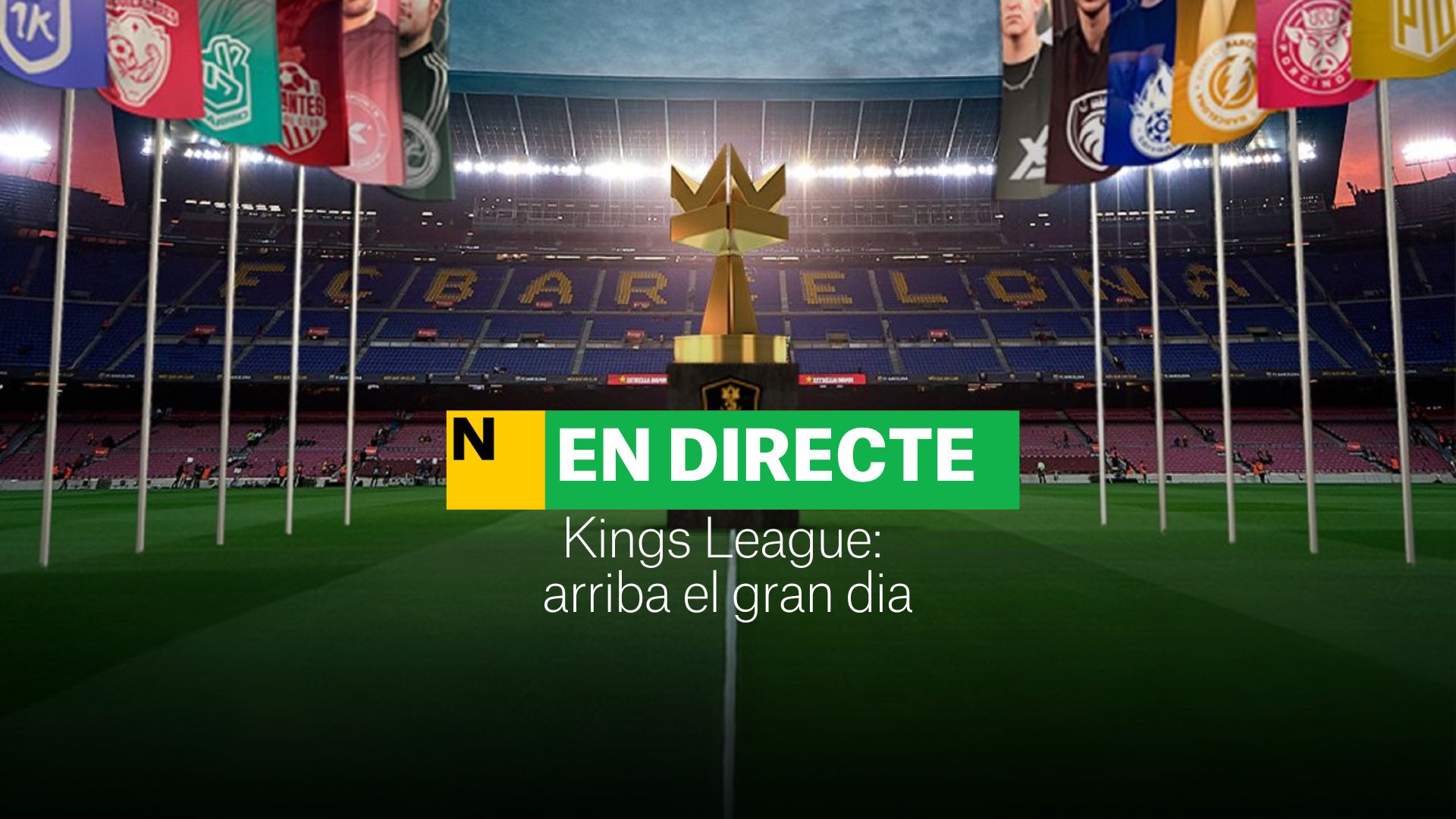 Kings League, Final | DIRECTO: El Barrio, campeón en el Camp Nou