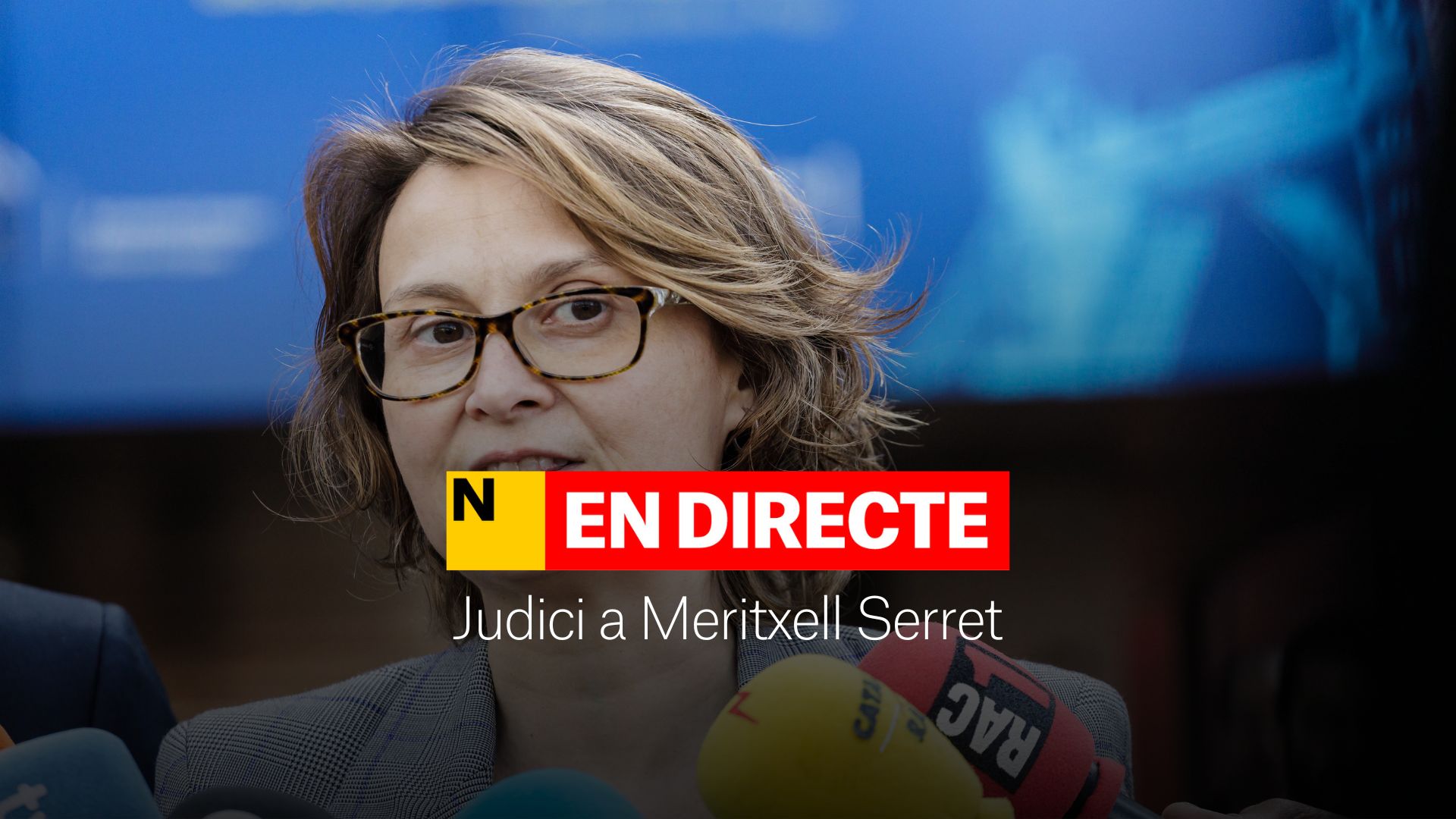 Juicio a Meritxell Serret por el procés, EN DIRECTO | Última hora