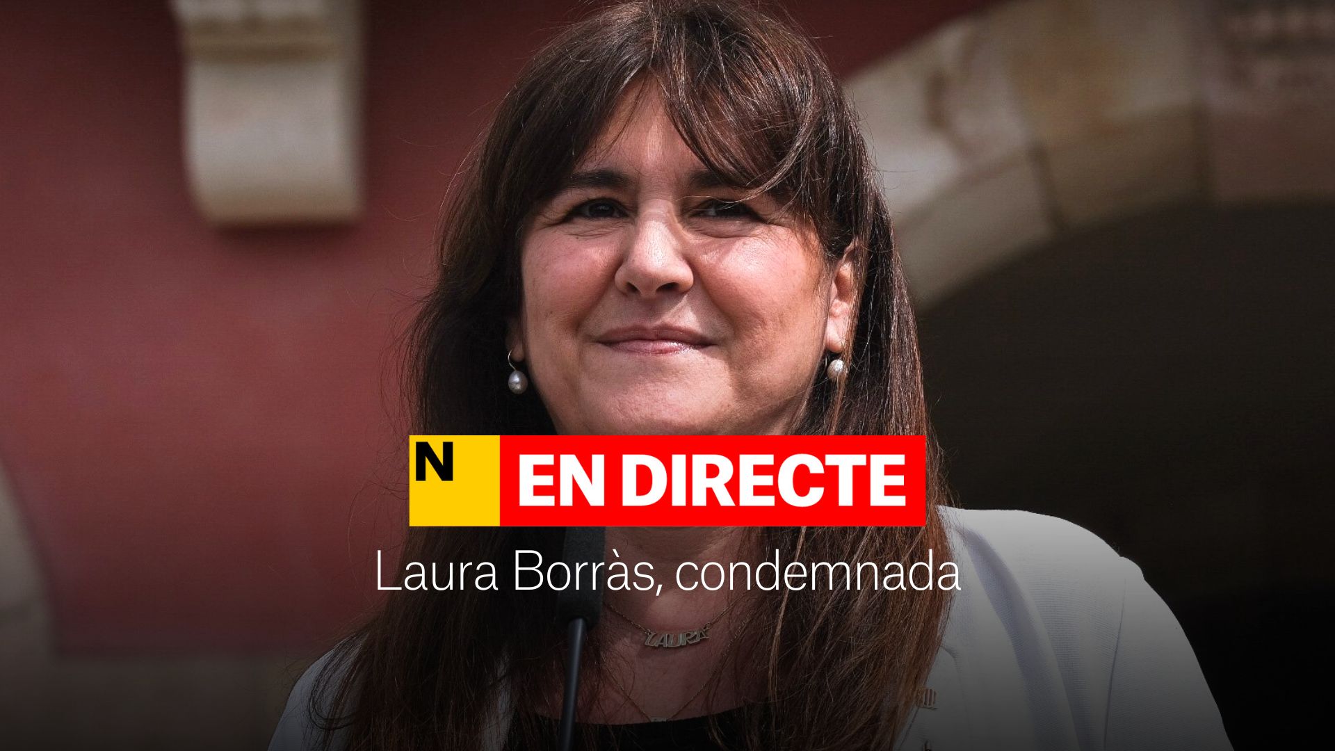 Sentencia a Laura Borràs, DIRECTO | Última hora de la condena y las reacciones