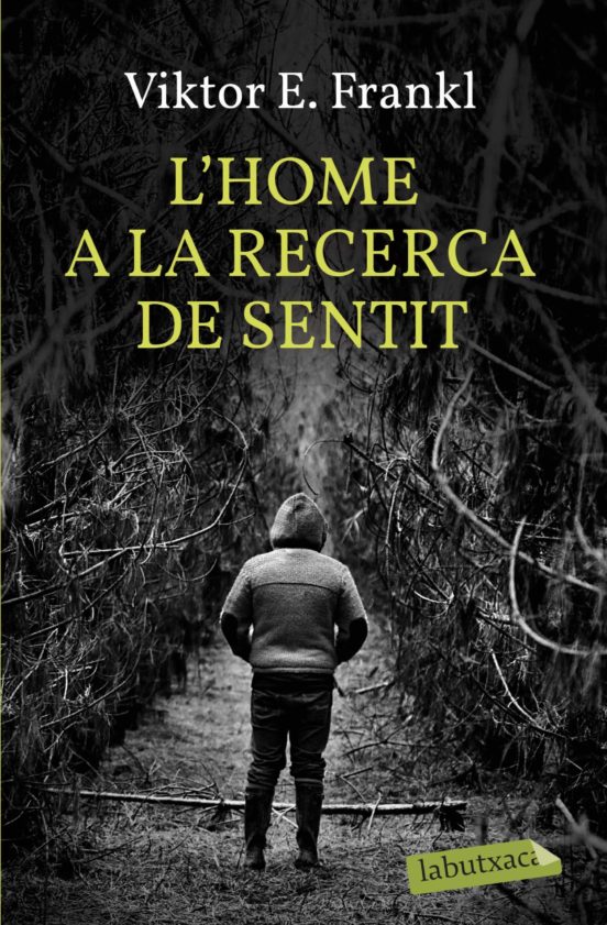 l'home a la recerca del sentit l'home a la recerca del sentit