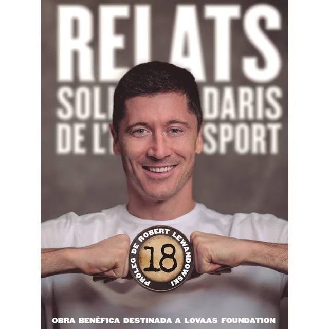 Relats solidaris de l'esport Robert Lewandwoski Relats solidaris de l'esport Robert Lewandwoski