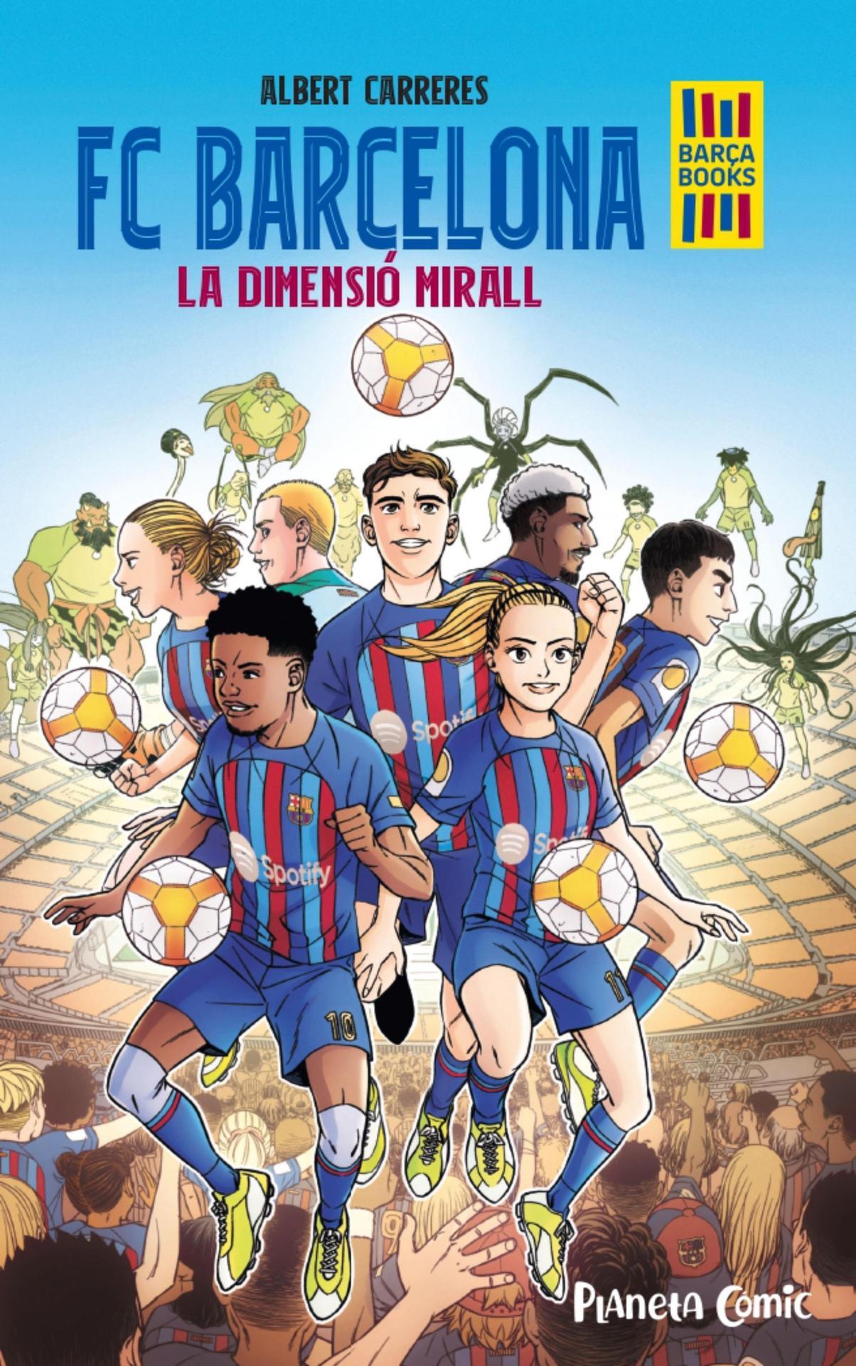 FC Barcelona la dimensió espejo Albert Carreres FC Barcelona la dimensió espejo Albert Carreres