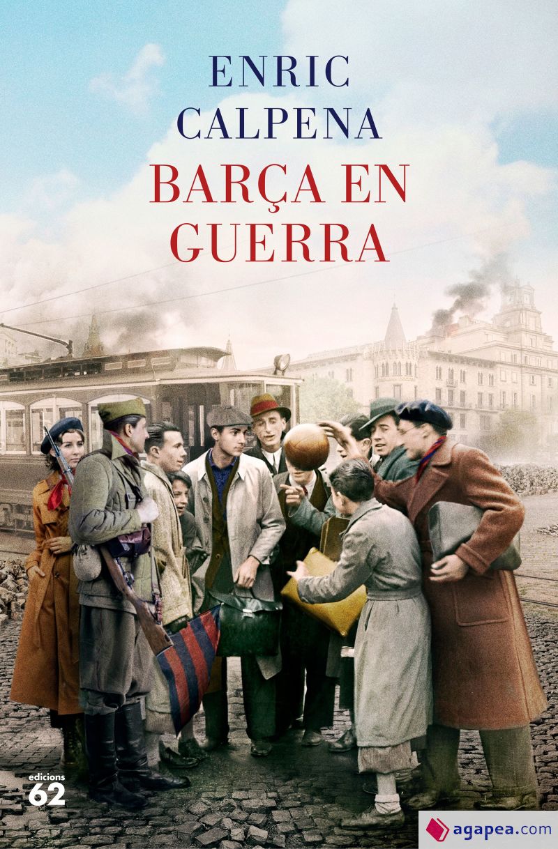 Barça en guerra Enric Calpena