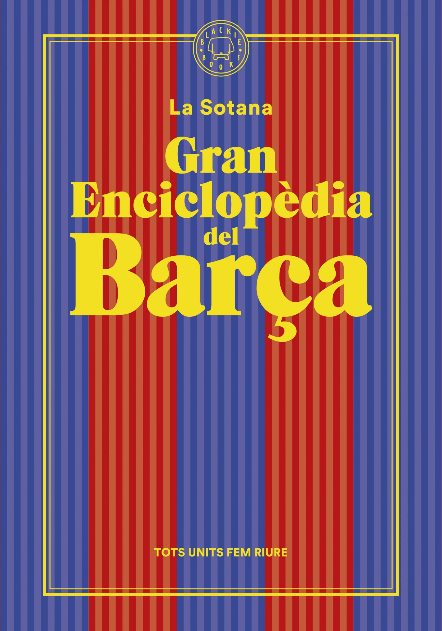 La Gran Enciclopèdia del Barça La Sotana La Gran Enciclopèdia del Barça La Sotana