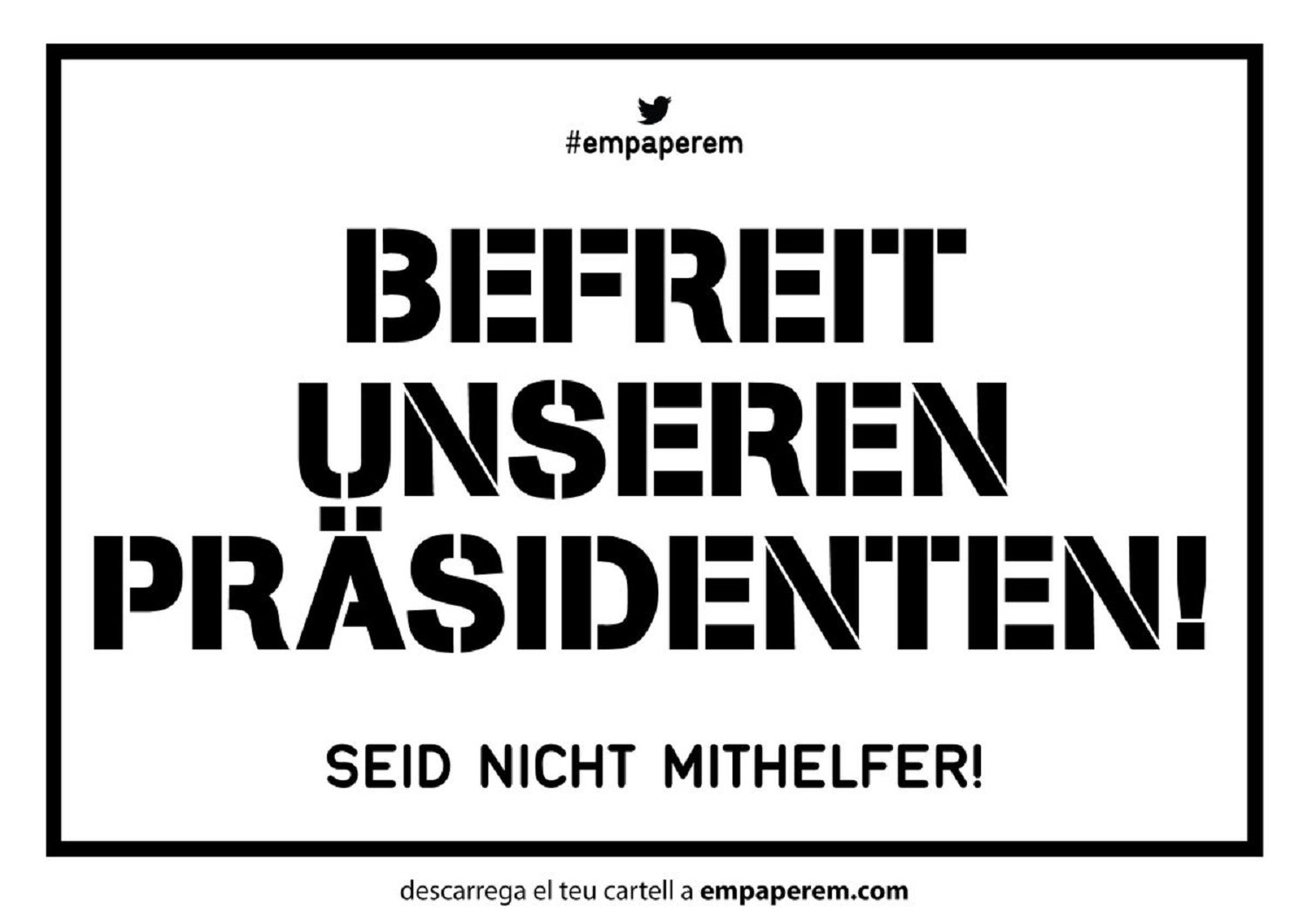 El cartell que demana a Alemanya la llibertat de Puigdemont