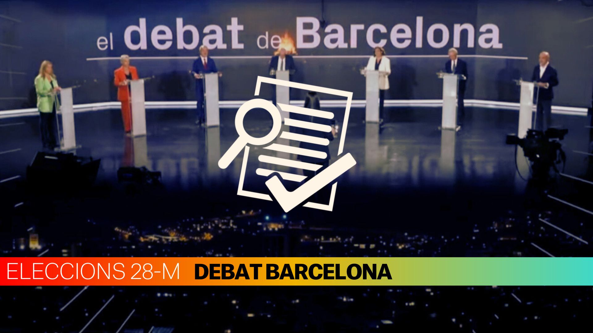 Engaños y verdades a medias: Los 10 fact-checkings del debate de Barcelona en Betevé