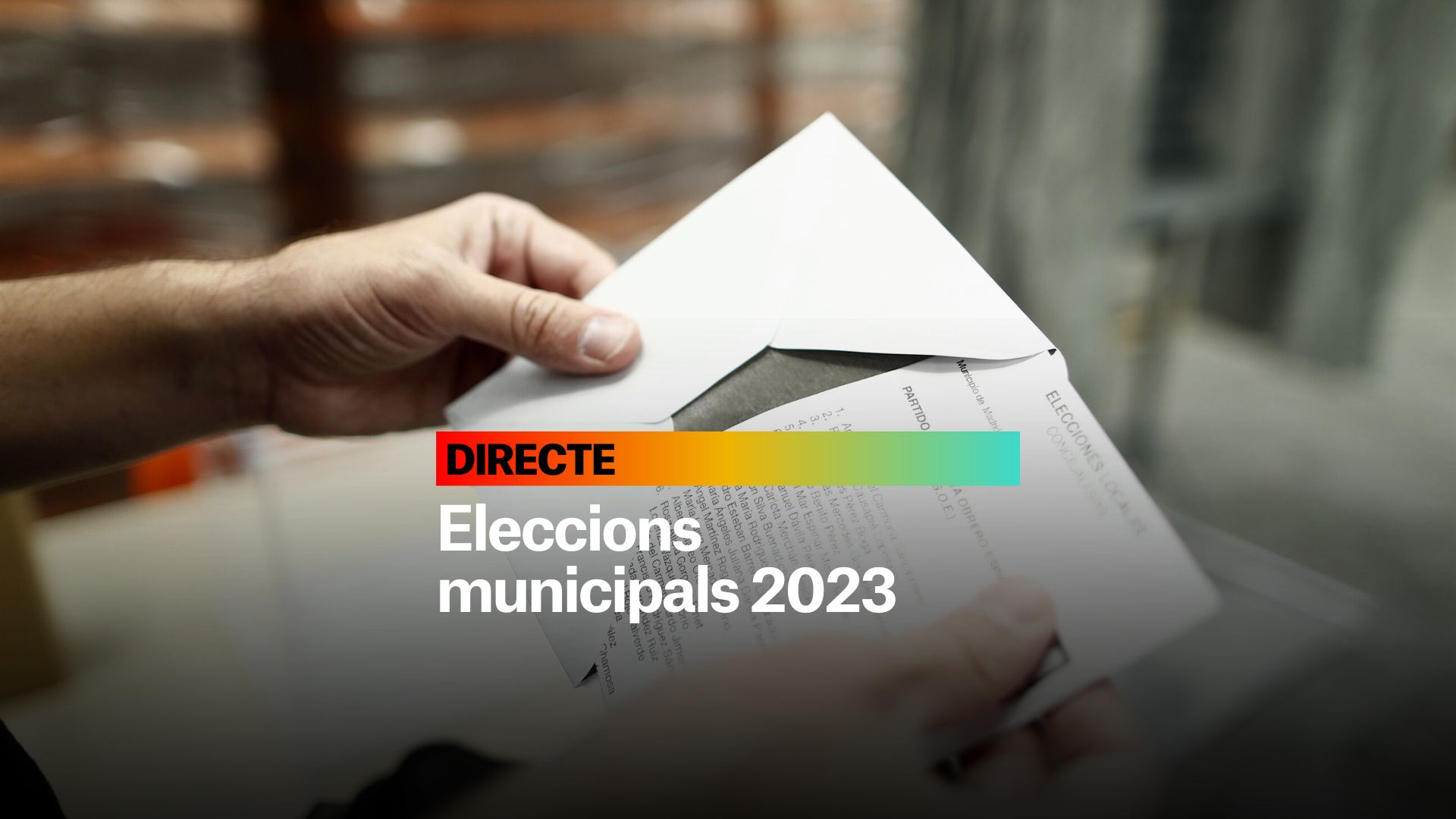 Eleccions Municipals i Autonòmiques 2023| Últimes notícies del 26 de maig