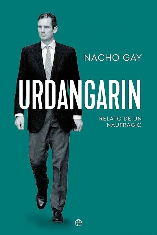 Urdangarin. Relato de un naufragio