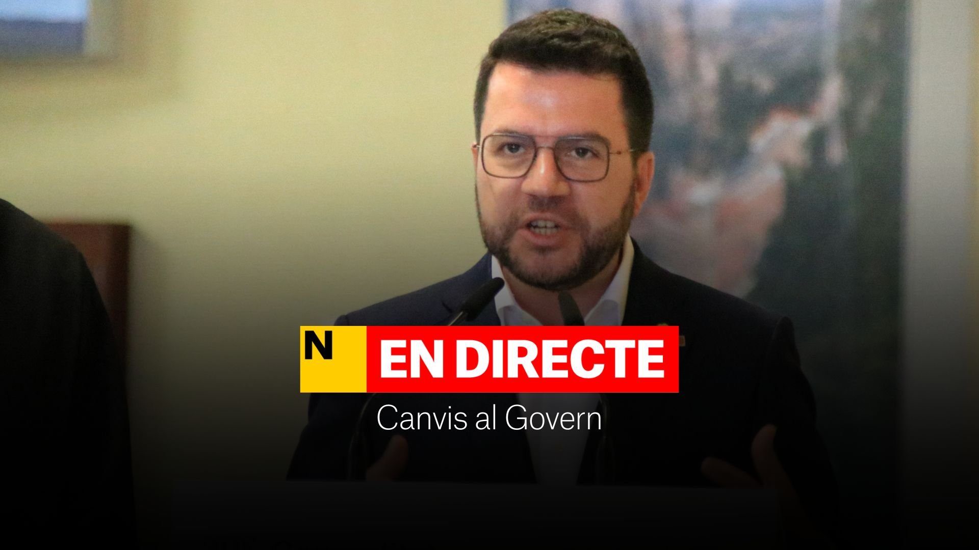 Pere Aragonès compareix per explicar els canvis al Govern de la Generalitat, DIRECTE