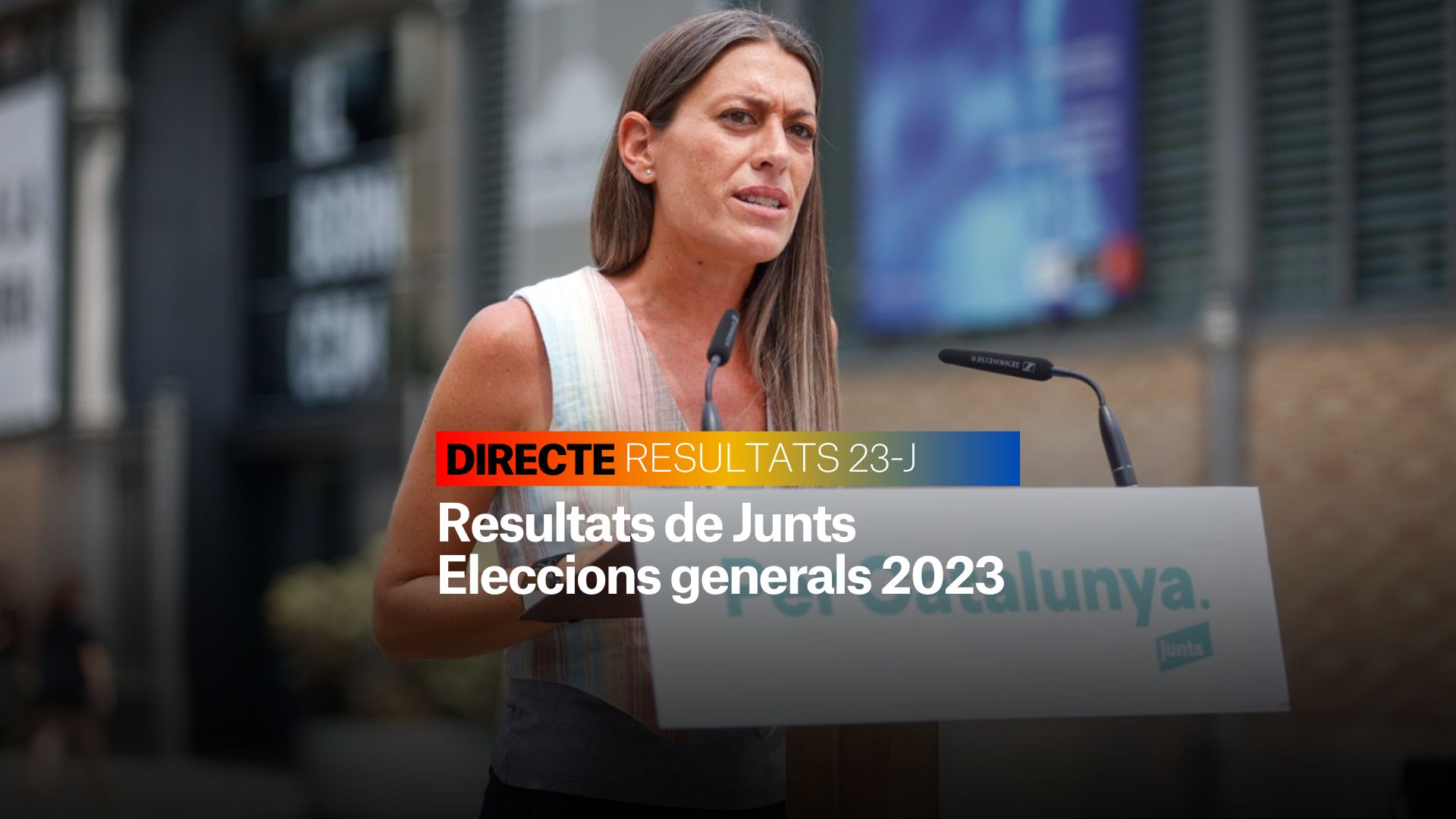Resultados Junts Elecciones Generales 2023: ¿Cómo va Míriam Nogueras? | DIRECTO
