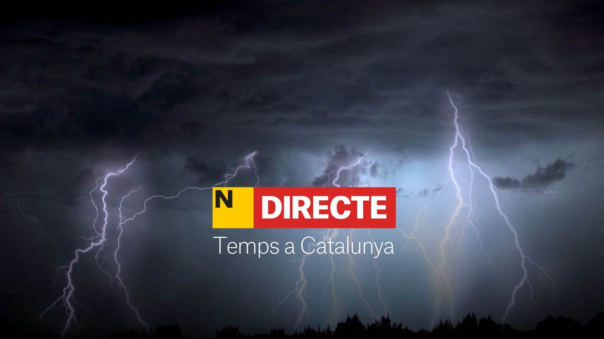 El temps a Catalunya, DIRECTE | Alerta per fortes pluges i tempestes