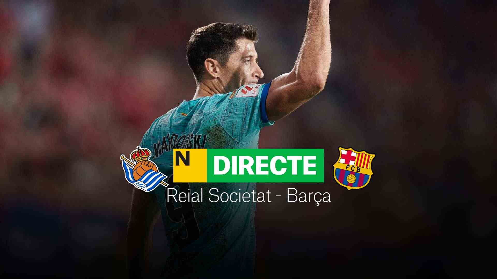Reial Societat - Barça de LaLiga EA Sports, DIRECTE | Resultat, resum i gols