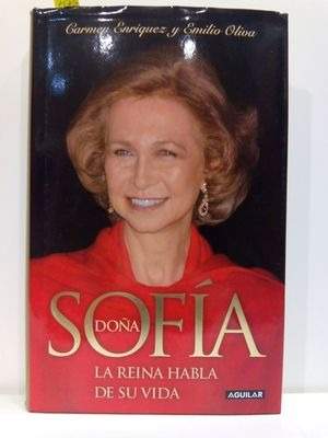 Senyora Sofia. La Reina parla de la seva vida Senyora Sofia. La Reina parla de la seva vida