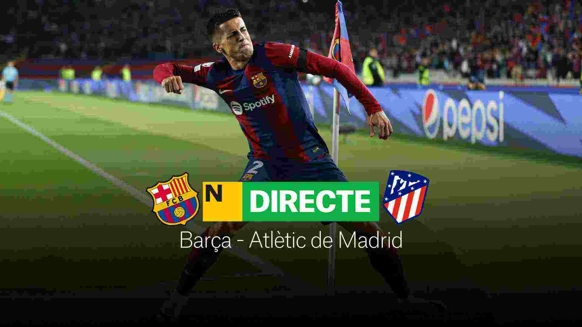 Barça - Atlètic de Madrid de LaLiga EA Sports, DIRECTE | Resultat, resum i gols