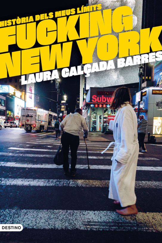 Fucking New York, de Laura Calçada Fucking New York, de Laura Calçada