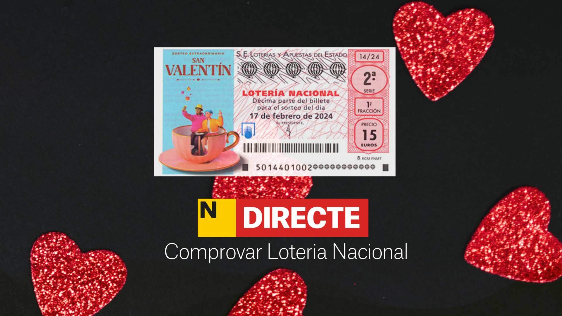 Comprovar loteria nacional dissabte| Resultats del sorteig de San Valentí 2024