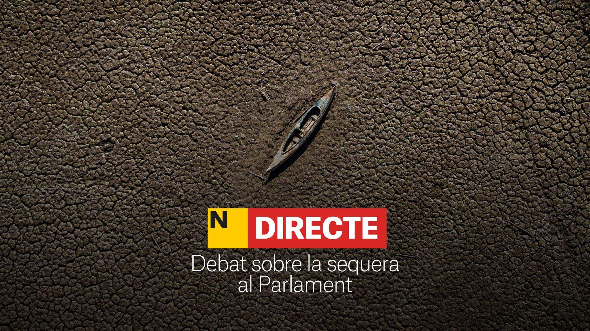 Debate sobre la sequía en el Parlament de Catalunya, DIRECTO