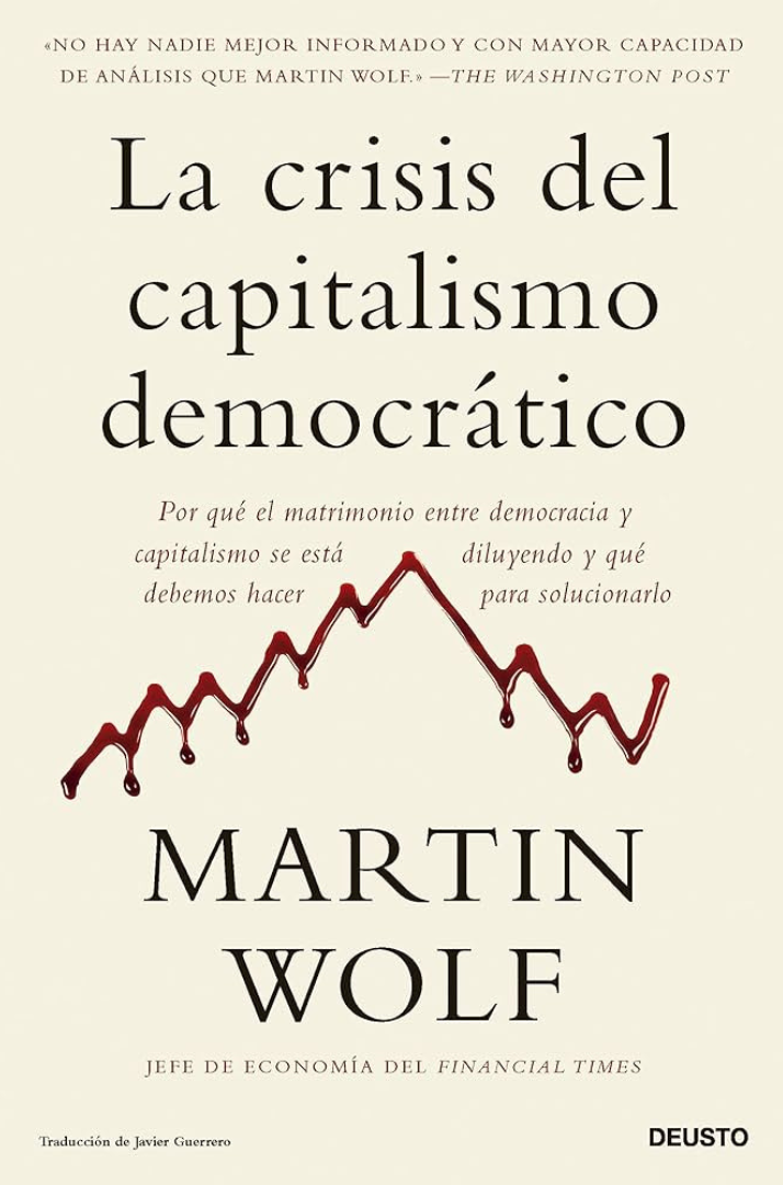 La crisis del capitalismo democrático, de Martin Wolf