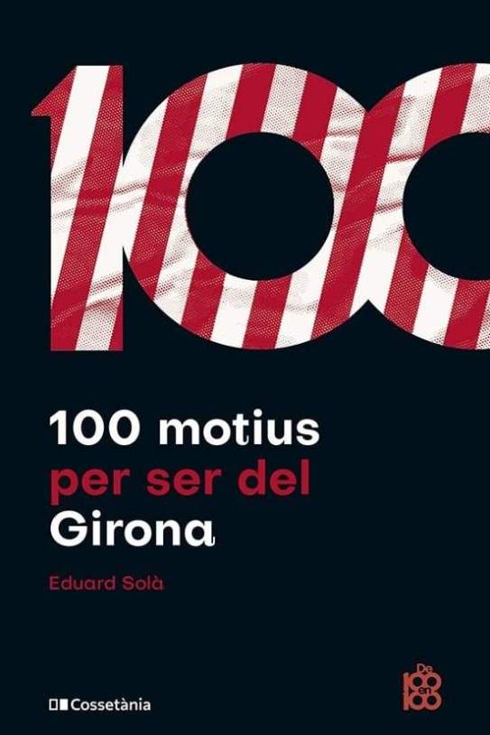100 motivos para ser del Girona portada 100 motivos para ser del Girona portada