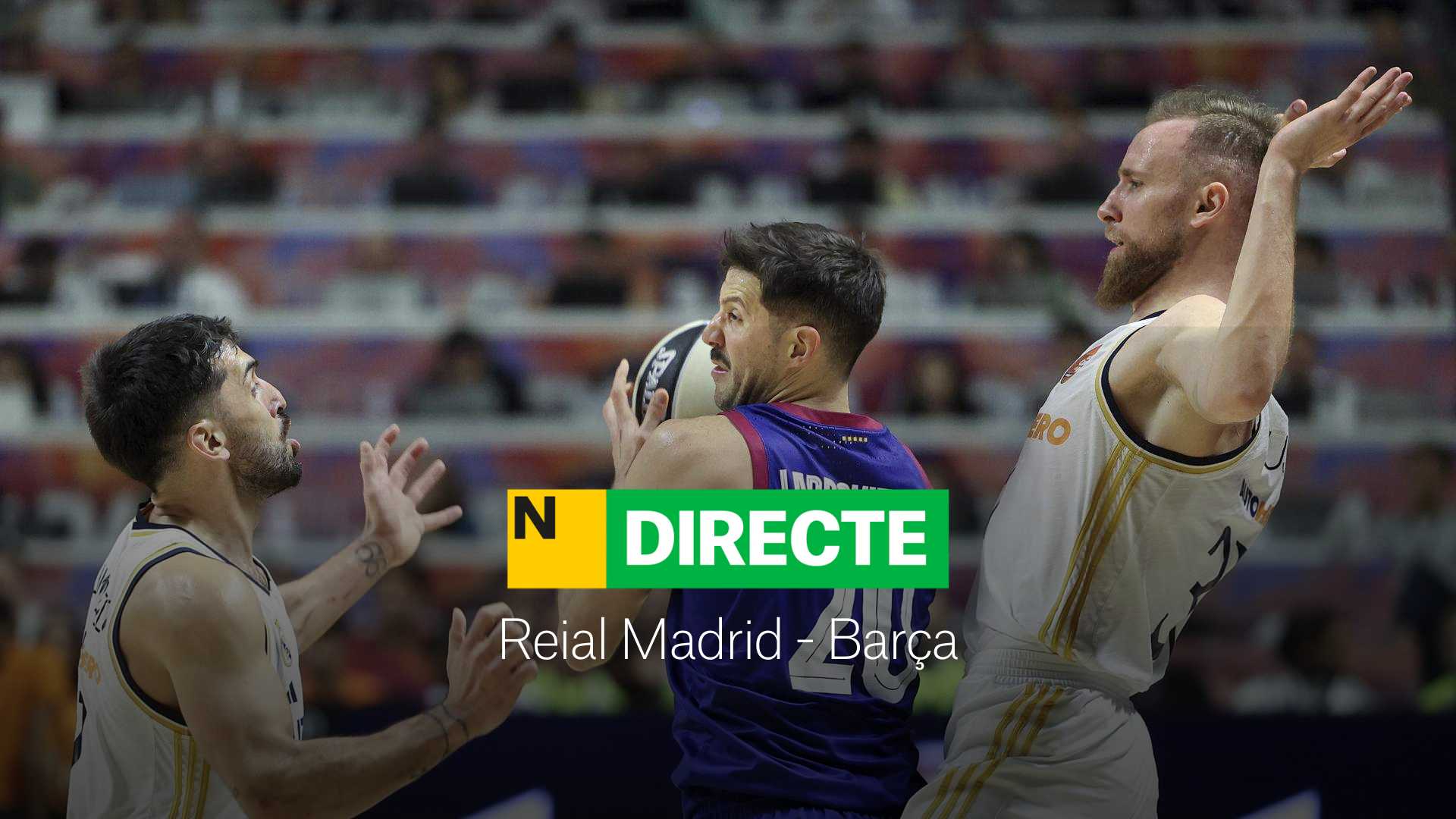 Real Madrid - Barça de la Liga Endesa, DIRECTO | Resultado y resumen