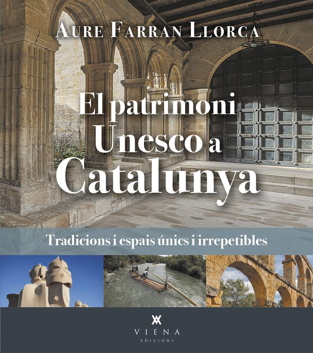 el patrimoni unesco a catalunya viena edicions el patrimoni unesco a catalunya viena edicions