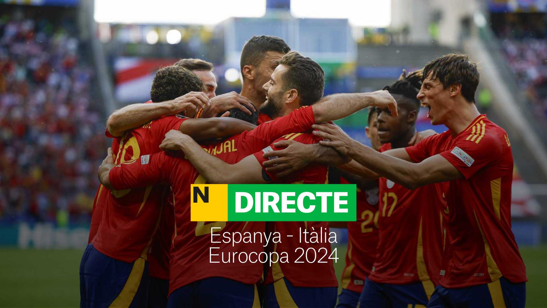 Espanya - Itàlia de l'Eurocopa 2024, DIRECTE | Resultat, resum i gols