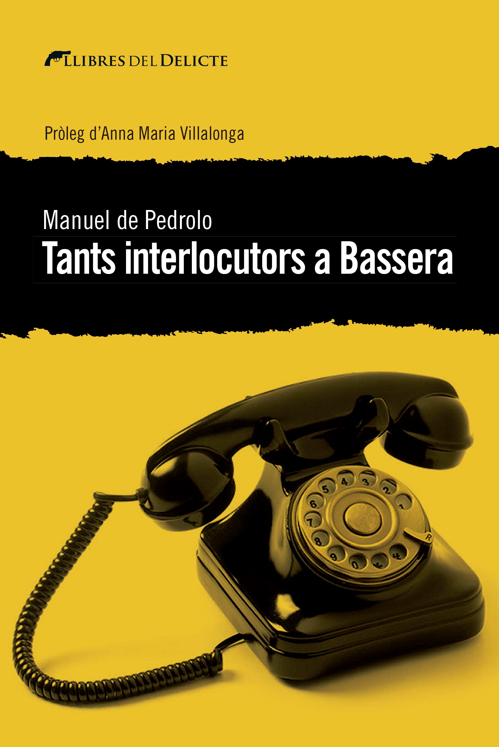 Manuel de Pedrolo, 'Tants interlocutors a Bassera'. Llibres del Delicte, 290 pp., 17,50€.