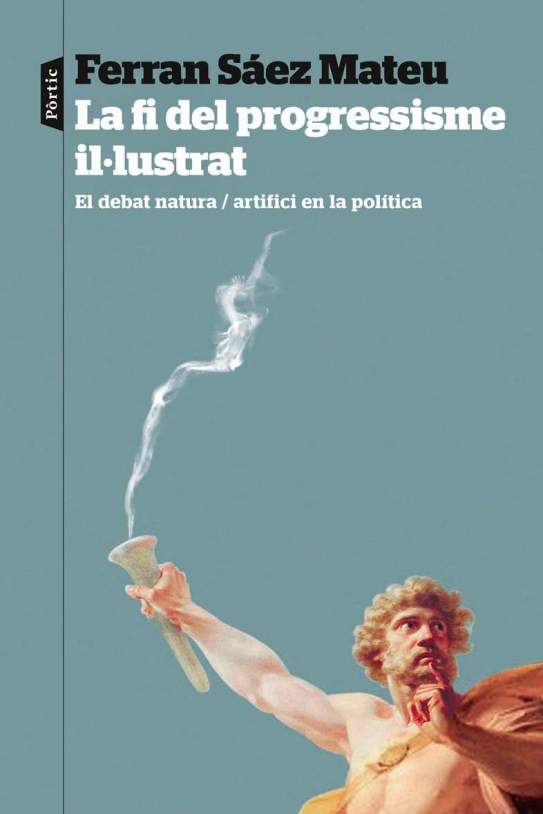 La fi del progressisme il·lustrat La fi del progressisme il·lustrat