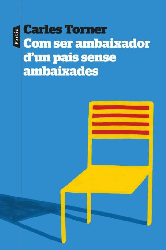 portada com ser ambaixador dun pais sense ambaixades carles torner 202502051632 portada com ser ambaixador dun pais sense ambaixades carles torner 202502051632
