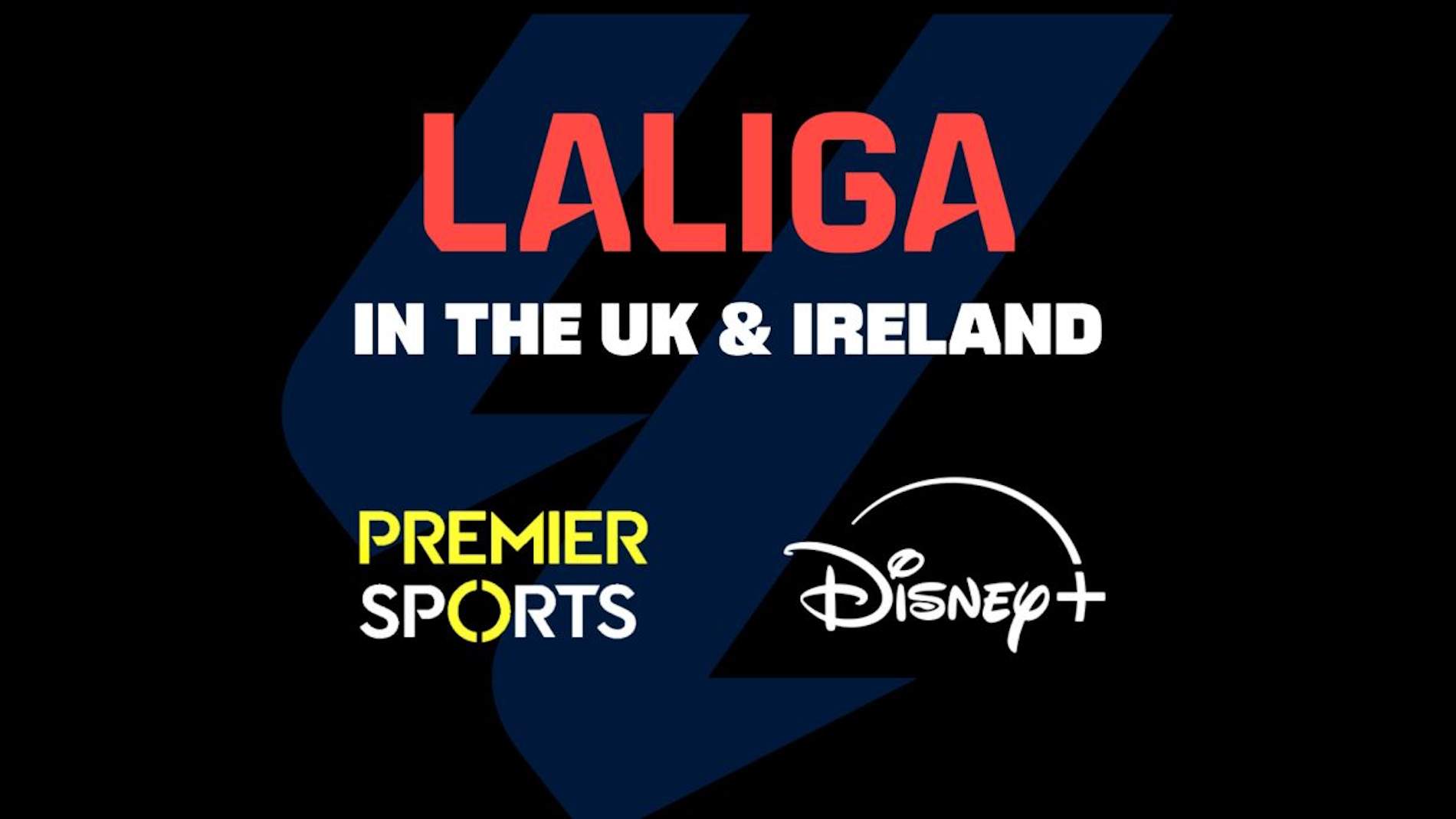 LALIGA retransmetrà els seus partits al Regne Unit i Irlanda a través de Premier Sports i Disney+